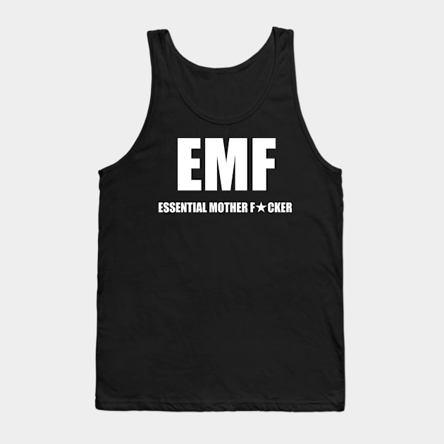 EMF Essential Mother Fucker Covid 19 Tank Top by EmmaShirt